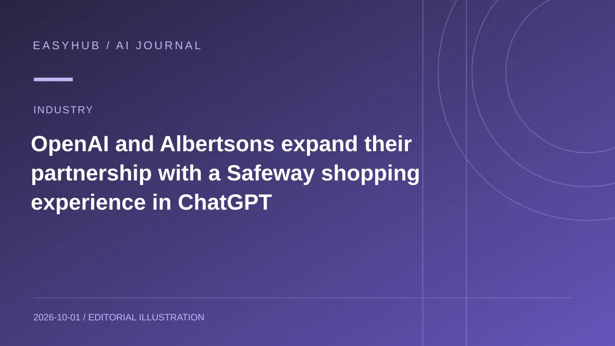 资讯编辑示意图:OpenAI 与 Albertsons 扩大合作,把 Safeway 购物体验带进 ChatGPT