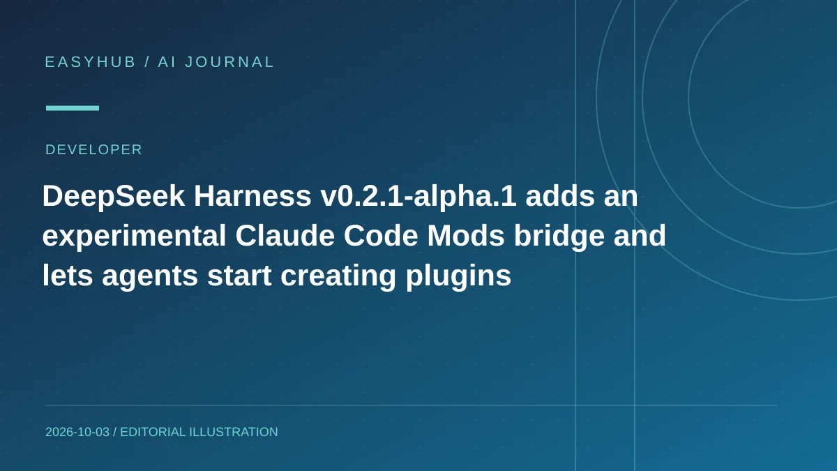 Editorial illustration: DeepSeek Harness v0.2.1-alpha.1 adds an experimental Claude Code Mods bridge and lets agents start creating plugins
