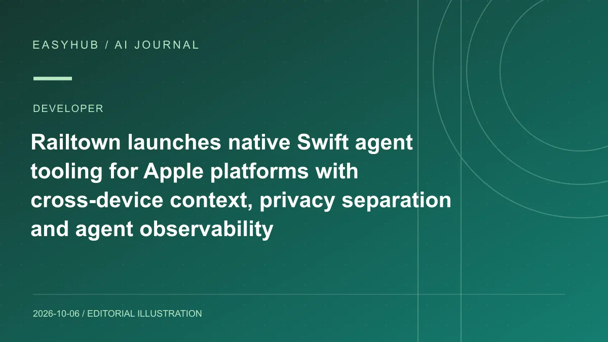 Editorial illustration: Railtown launches native Swift agent tooling for Apple platforms with cross-device context, privacy separation and agent observability