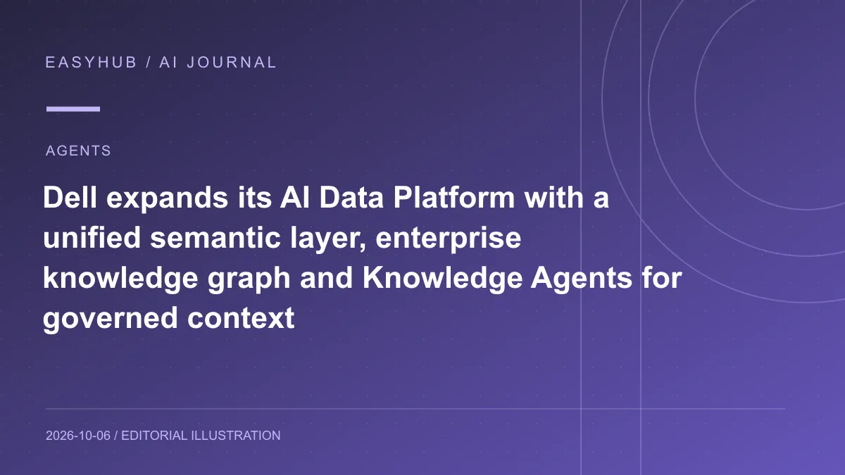 Editorial illustration: Dell expands its AI Data Platform with a unified semantic layer, enterprise knowledge graph and Knowledge Agents for governed context