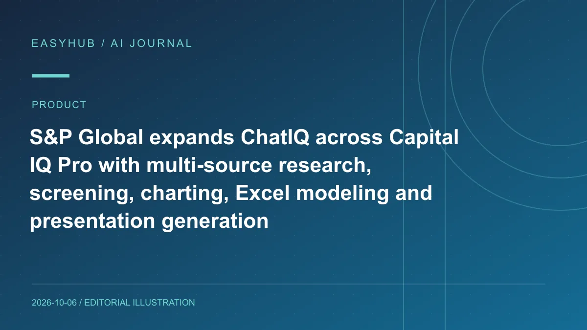 Editorial illustration: S&P Global expands ChatIQ across Capital IQ Pro with multi-source research, screening, charting, Excel modeling and presentation generation
