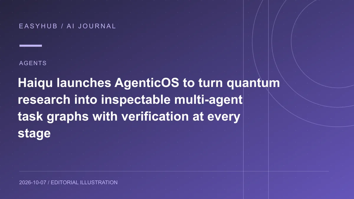 Editorial illustration: Haiqu launches AgenticOS to turn quantum research into inspectable multi-agent task graphs with verification at every stage